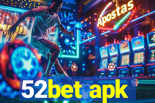 52bet apk